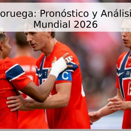 Irak vs Noruega: Pronóstico y Análisis para el Mundial 2026