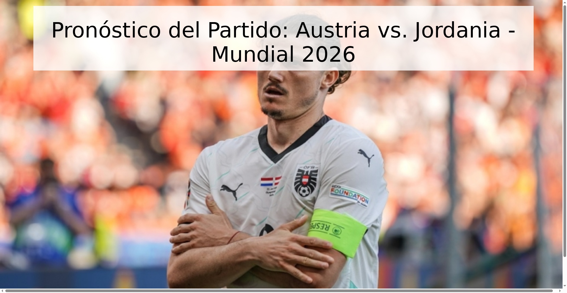 Pronóstico del Partido: Austria vs. Jordania - Mundial 2026 Pronóstico del Partido: Austria vs. Jordania - Mundial 2026