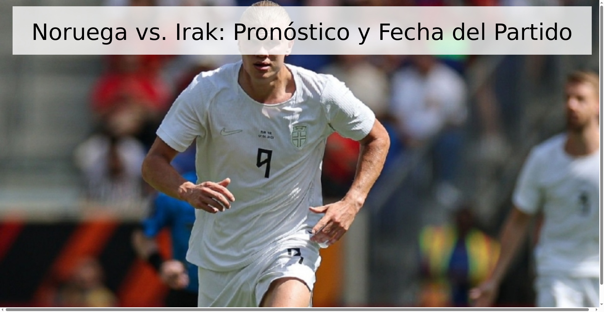 Noruega vs. Irak: Pronóstico y Fecha del Partido