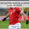 Pronóstico del partido Austria vs Jordania – 17 de junio de 2026