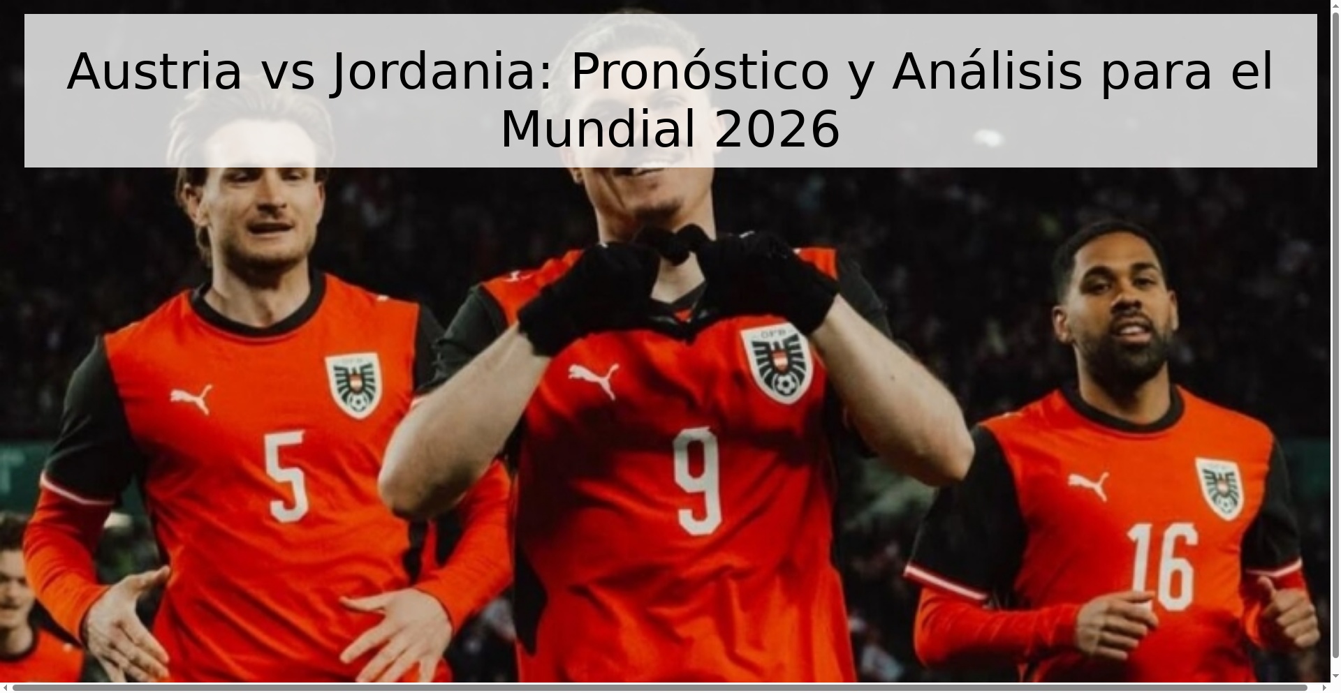 Austria vs Jordania: Pronóstico y Análisis para el Mundial 2026