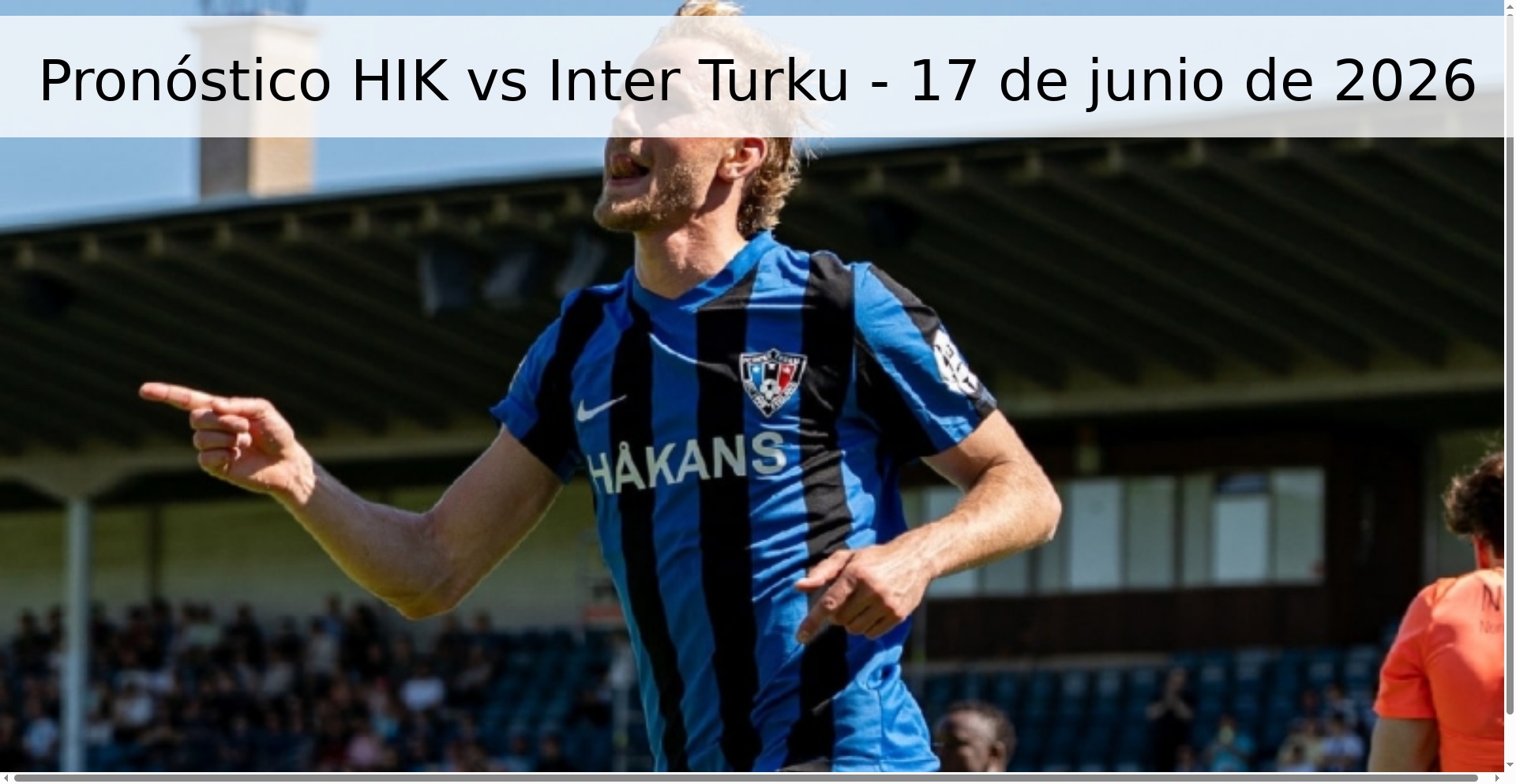 Pronóstico HIK vs Inter Turku - 17 de junio de 2026 Pronóstico HIK vs Inter Turku - 17 de junio de 2026