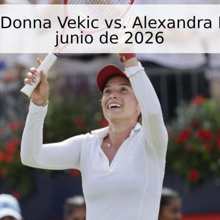 Pronóstico: Donna Vekic vs. Alexandra Eala – 17 de junio de 2026