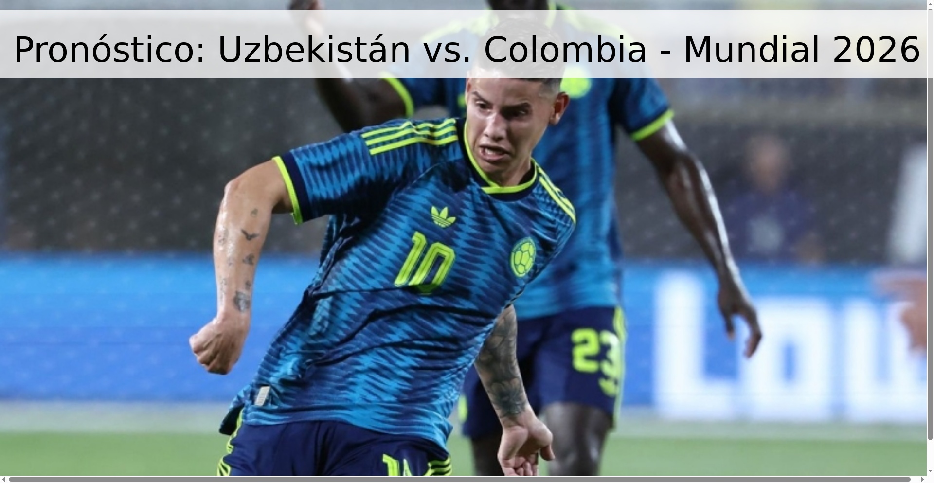 Pronóstico: Uzbekistán vs. Colombia - Mundial 2026 Pronóstico: Uzbekistán vs. Colombia - Mundial 2026