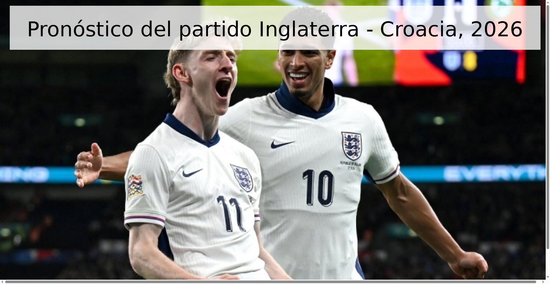 Pronóstico del partido Inglaterra - Croacia, 2026