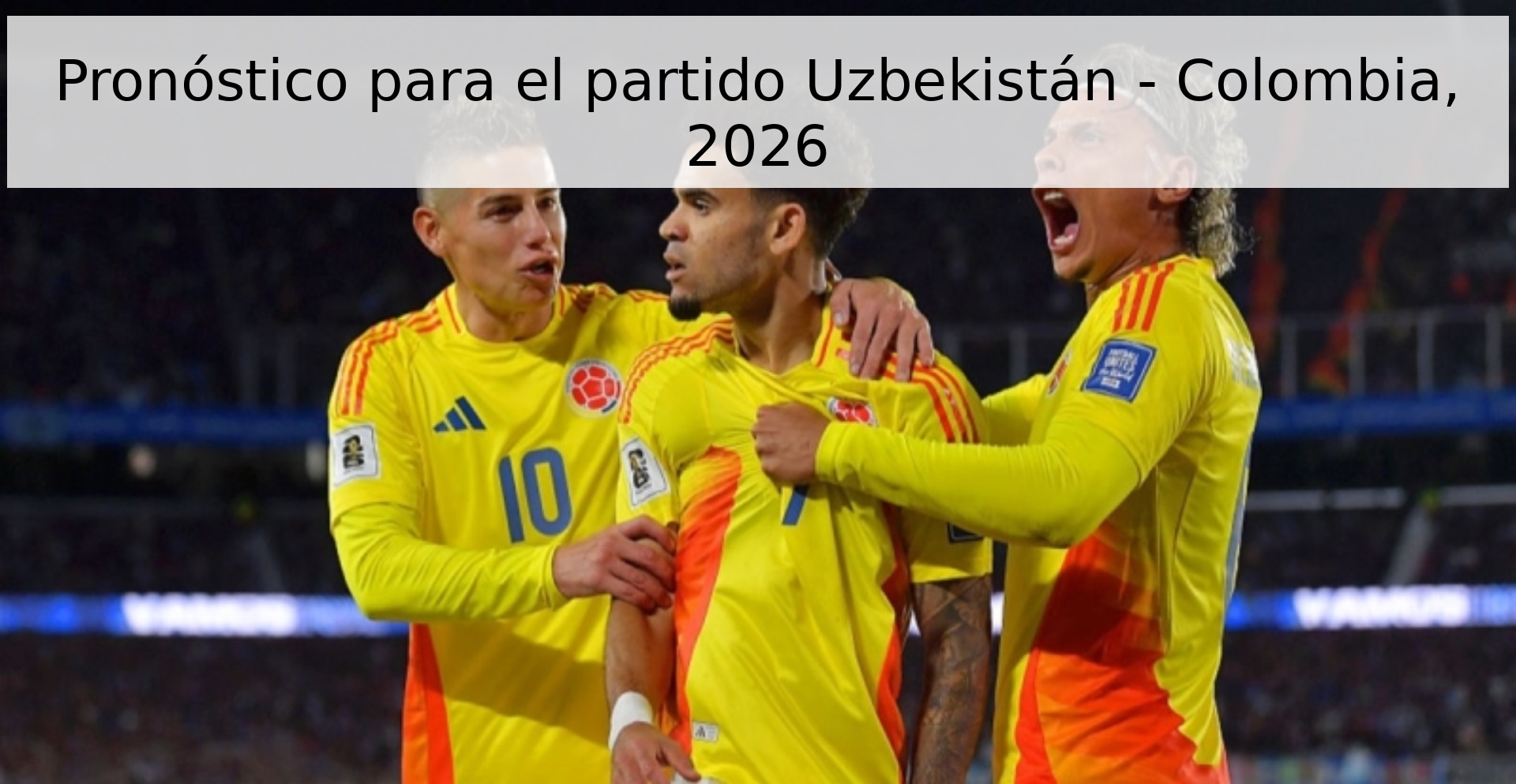 Pronóstico para el partido Uzbekistán - Colombia, 2026