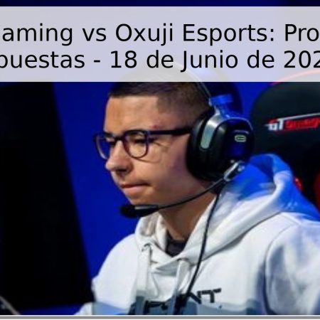 Infinite Gaming vs Oxuji Esports: Pronóstico y Apuestas – 18 de Junio de 2026
