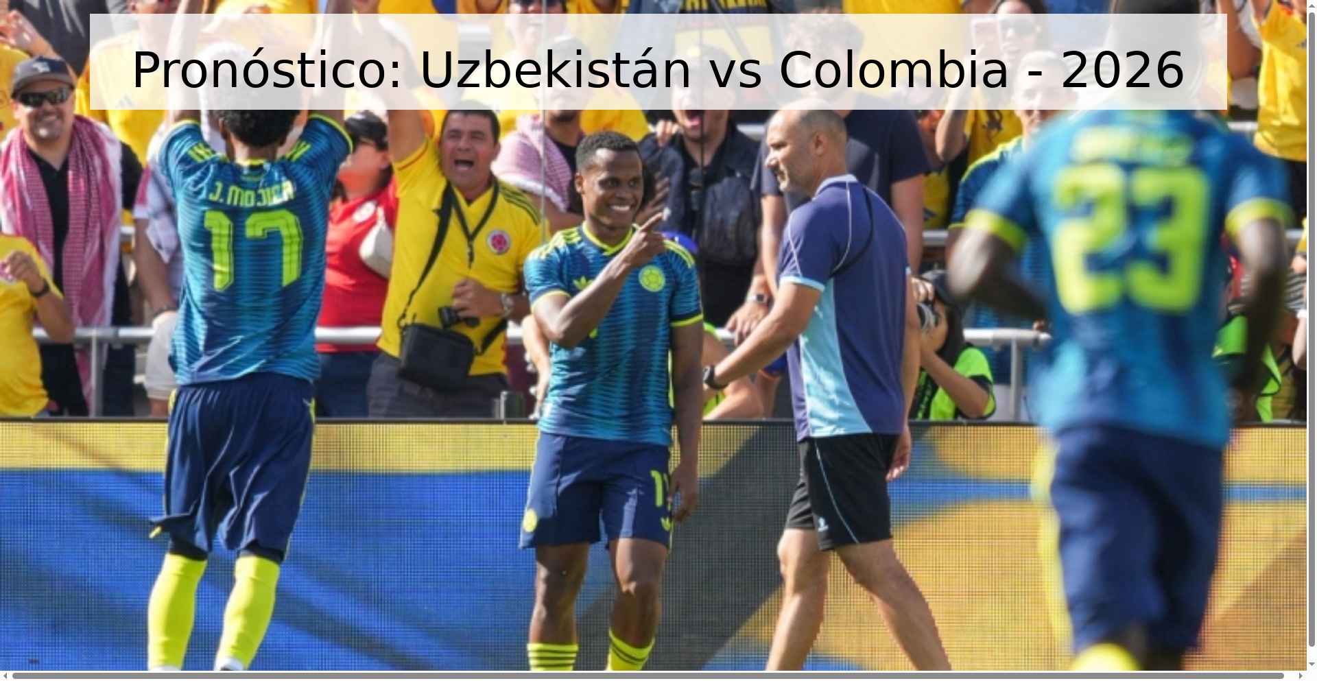 Pronóstico: Uzbekistán vs Colombia - 2026