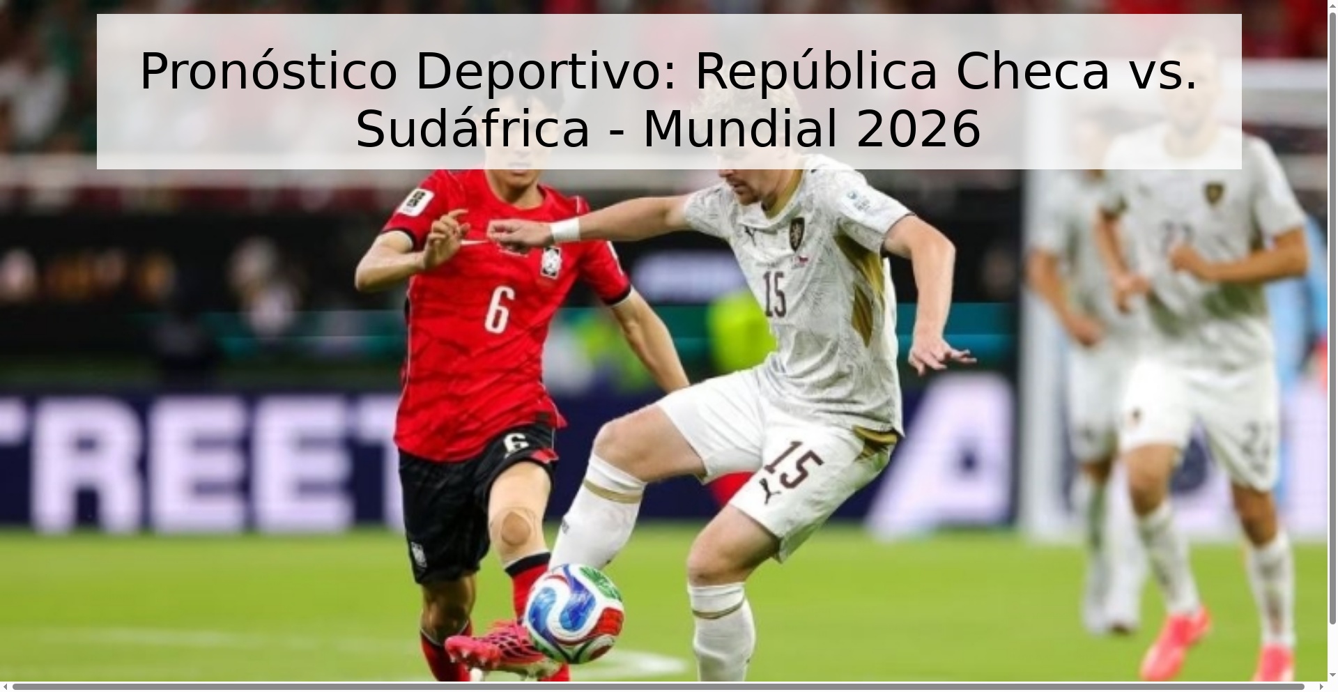 Pronóstico Deportivo: República Checa vs. Sudáfrica - Mundial 2026