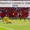 Pronóstico Deportivo: Canadá vs. Catar – Mundial 2026