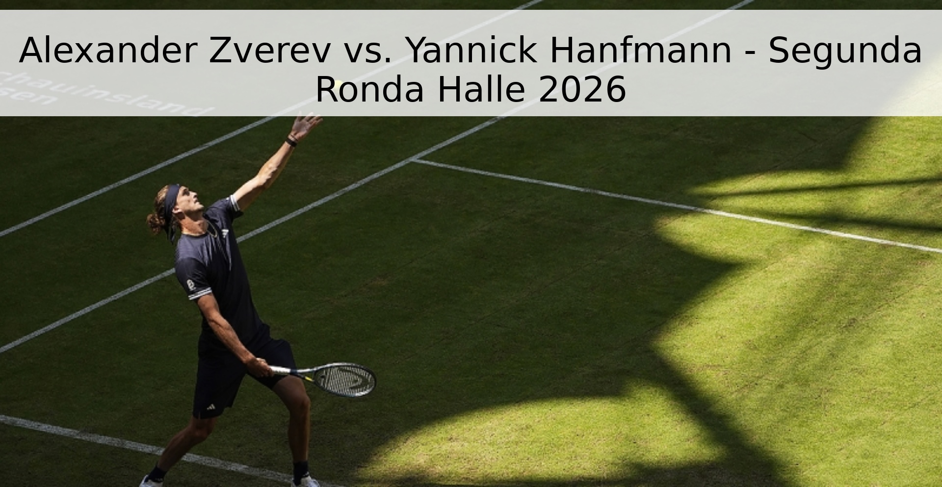 Alexander Zverev vs. Yannick Hanfmann - Segunda Ronda Halle 2026
