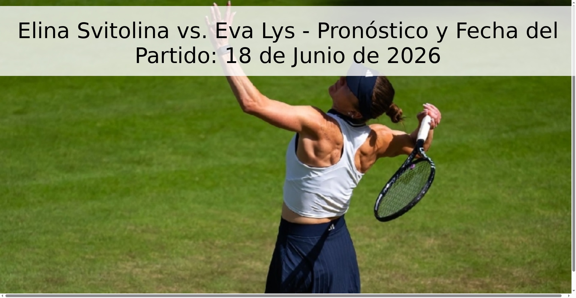 Elina Svitolina vs. Eva Lys - Pronóstico y Fecha del Partido: 18 de Junio de 2026