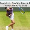 Pronóstico Deportivo: Ben Shelton vs. Ethan Quinn – Torneo de Halle 2026
