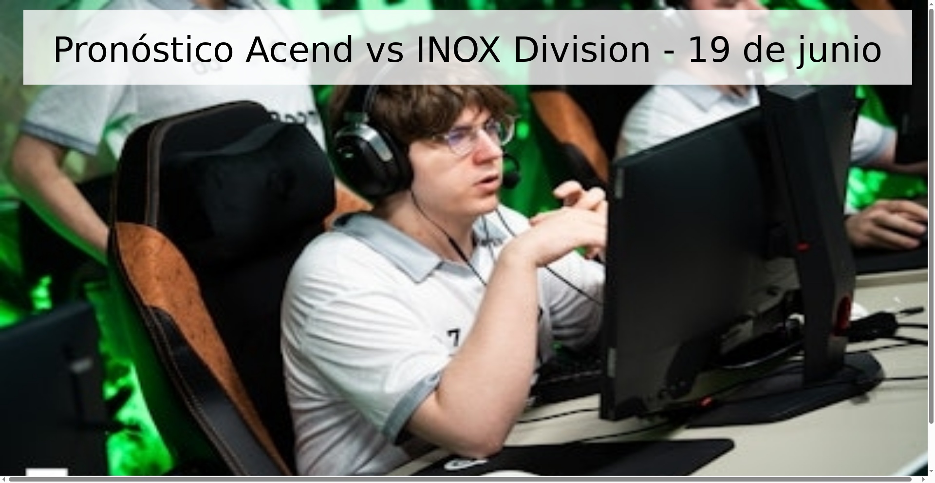 Pronóstico Acend vs INOX Division - 19 de junio