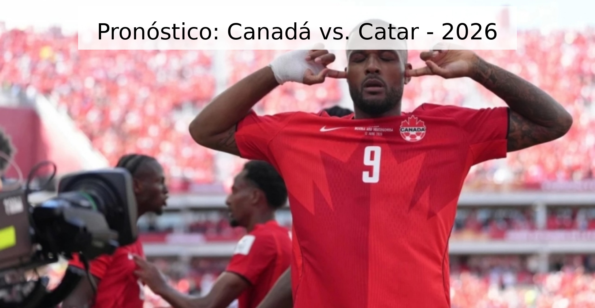 Pronóstico: Canadá vs. Catar - 2026