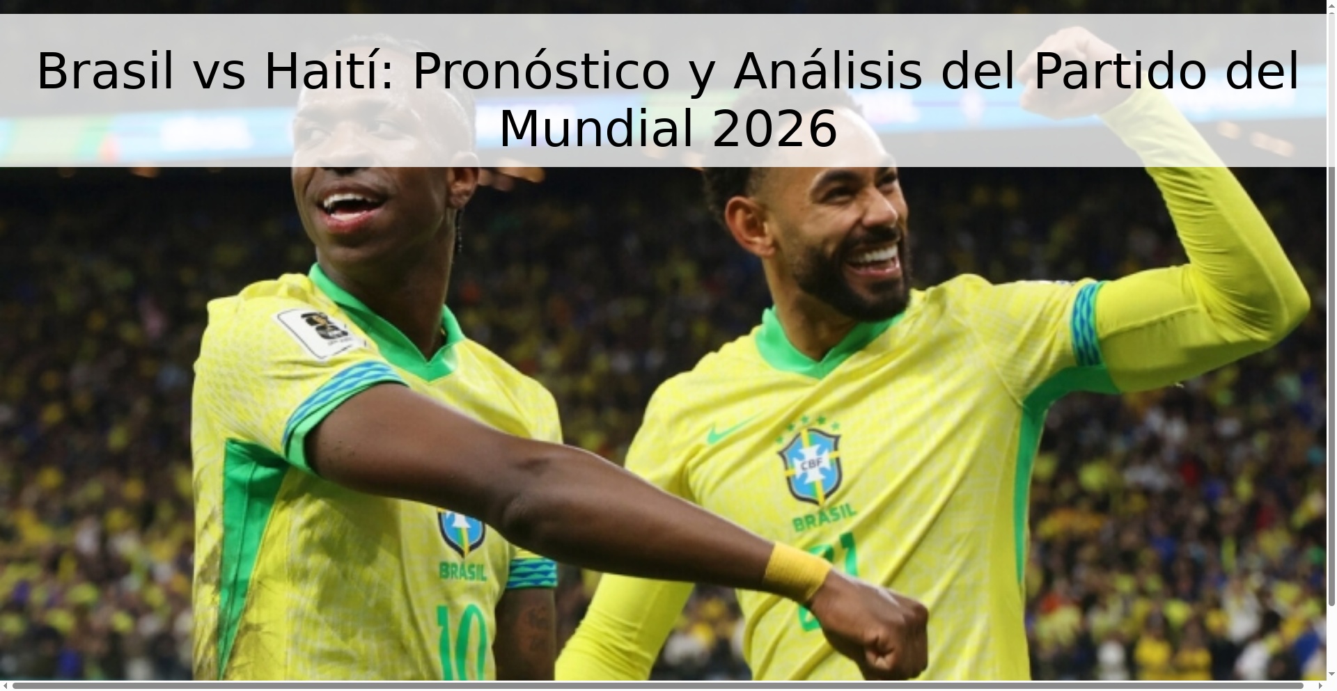 Brasil vs Haití: Pronóstico y Análisis del Partido del Mundial 2026