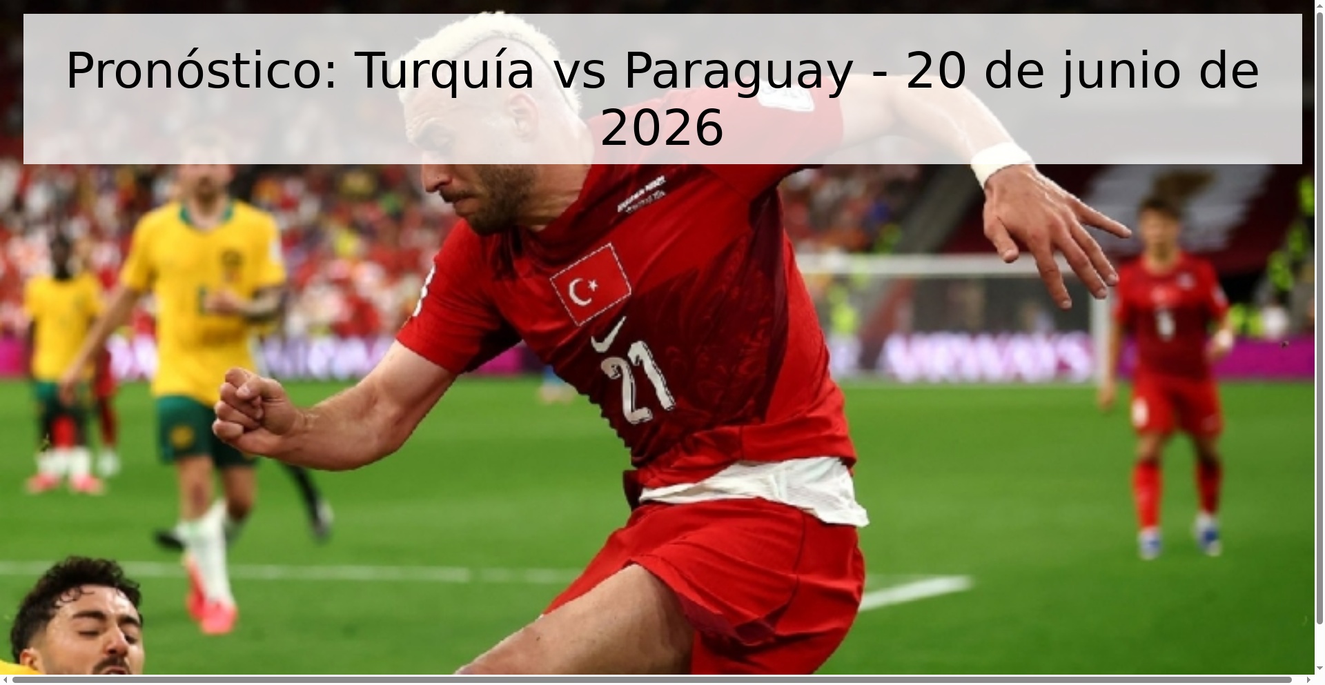 Pronóstico: Turquía vs Paraguay - 20 de junio de 2026