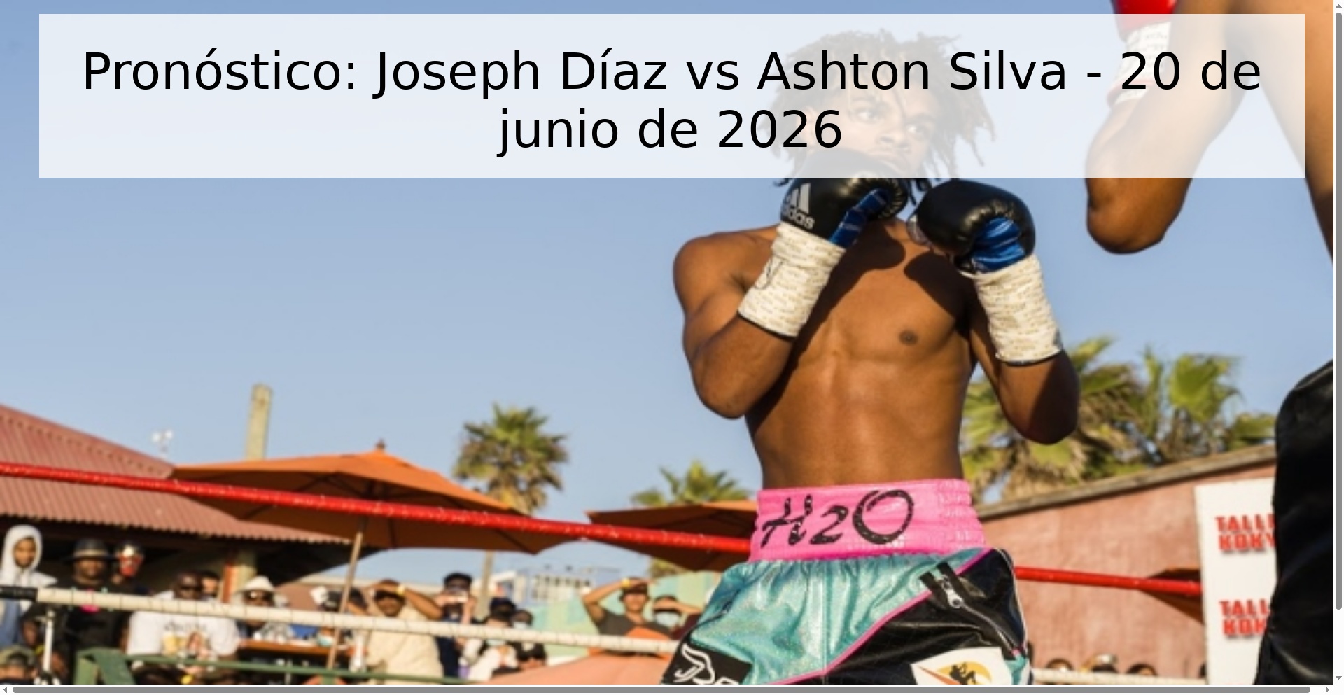 Pronóstico: Joseph Díaz vs Ashton Silva - 20 de junio de 2026