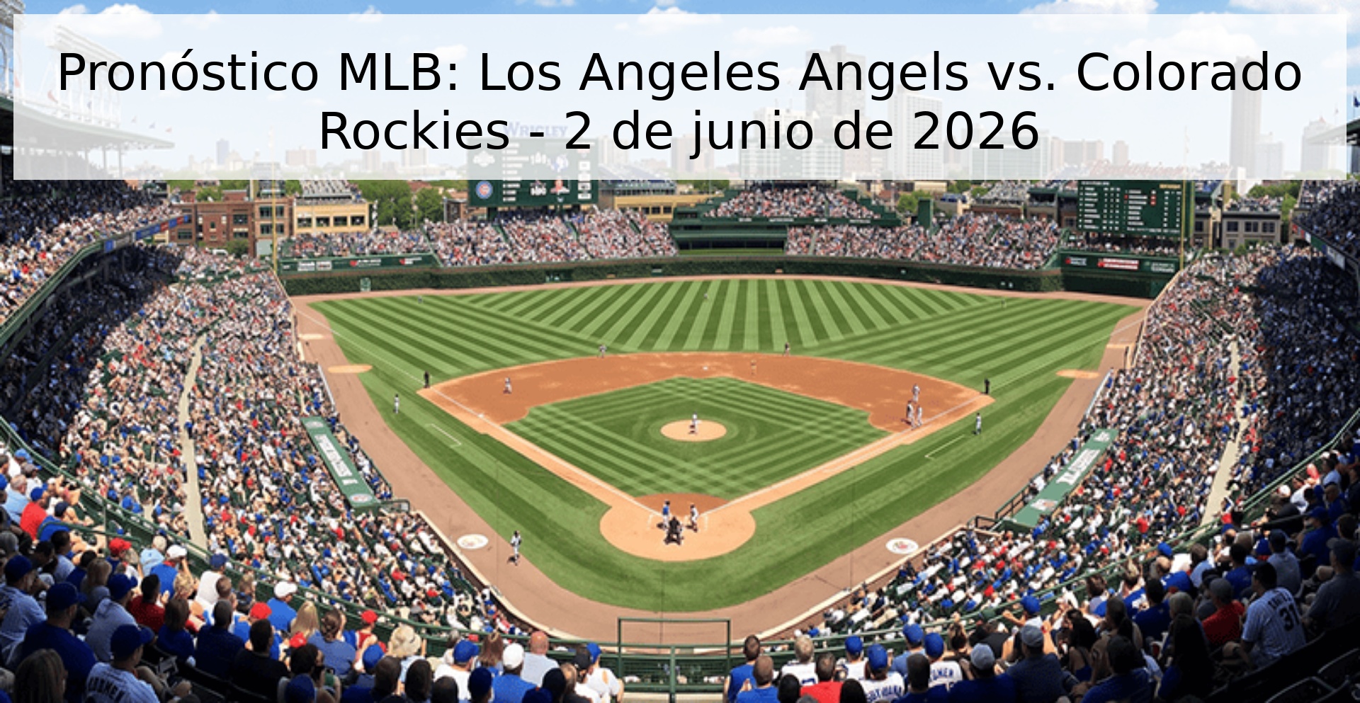 Pronóstico MLB: Los Angeles Angels vs. Colorado Rockies - 2 de junio de 2026