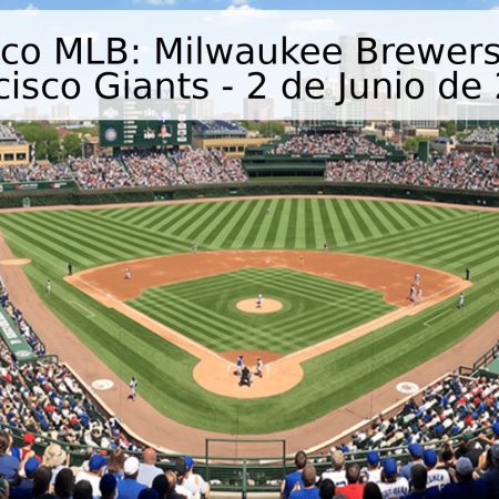 Pronóstico MLB: Milwaukee Brewers vs. San Francisco Giants – 2 de Junio de 2026