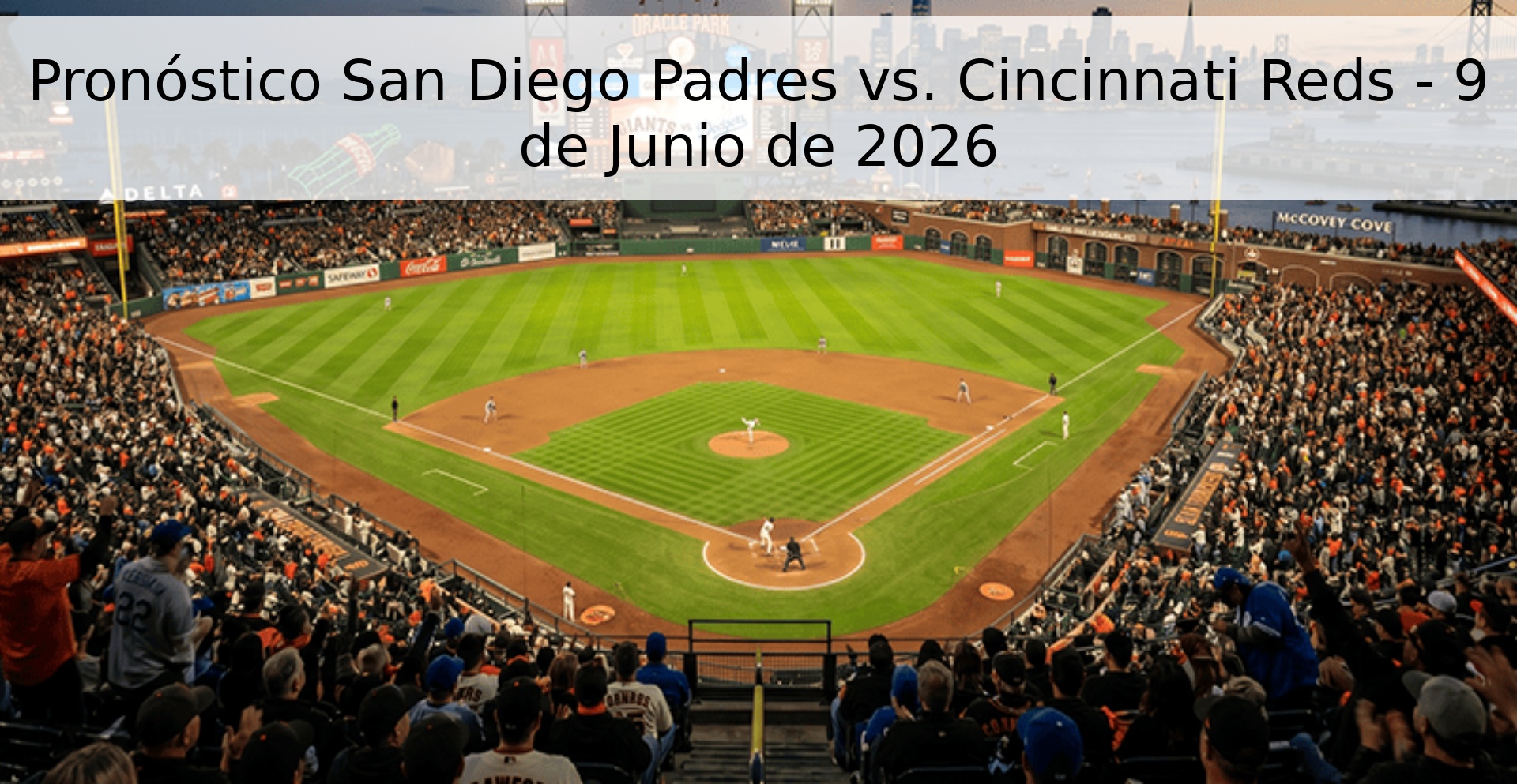 Pronóstico San Diego Padres vs. Cincinnati Reds - 9 de Junio de 2026