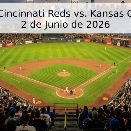 Pronóstico Cincinnati Reds vs. Kansas City Royals – 2 de Junio de 2026