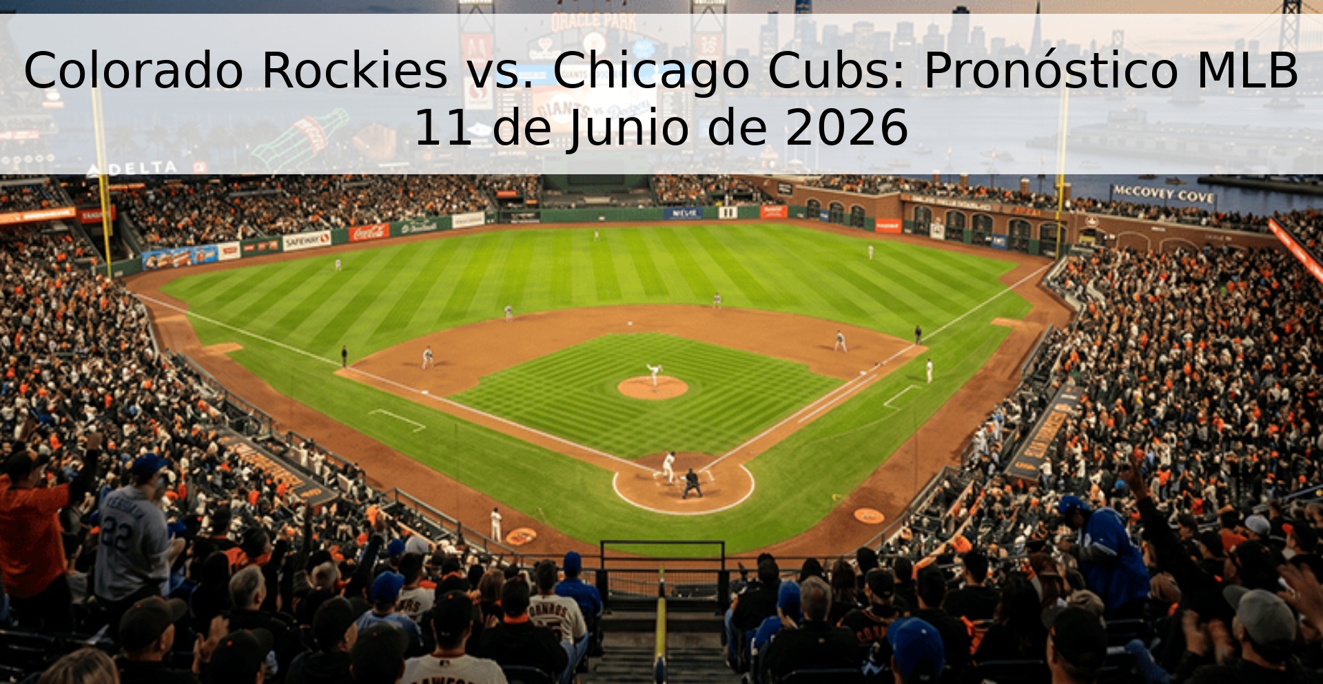 Colorado Rockies vs. Chicago Cubs: Pronóstico MLB 11 de Junio de 2026 Colorado Rockies vs. Chicago Cubs: Pronóstico MLB 11 de Junio de 2026