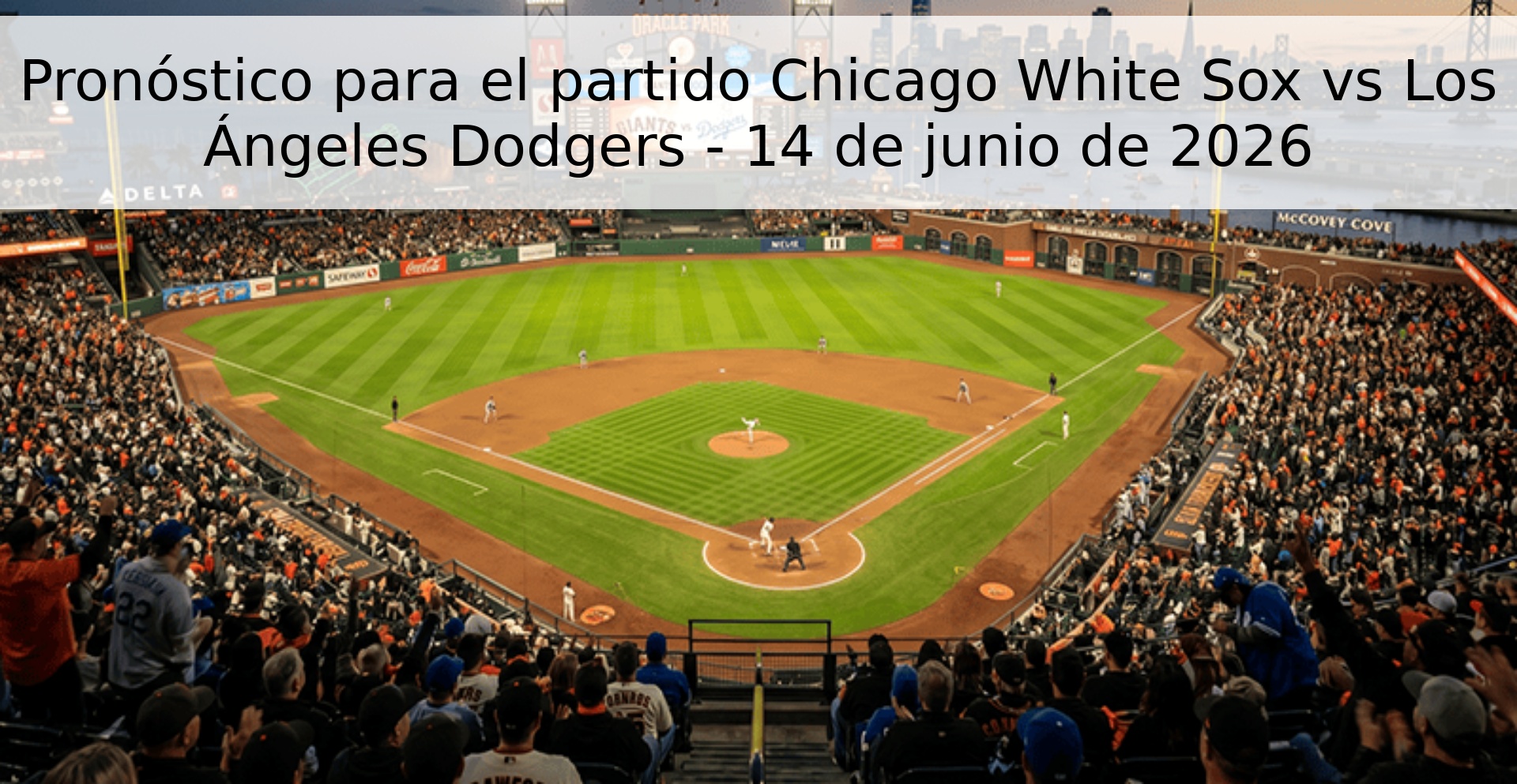 Pronóstico para el partido Chicago White Sox vs Los Ángeles Dodgers - 14 de junio de 2026