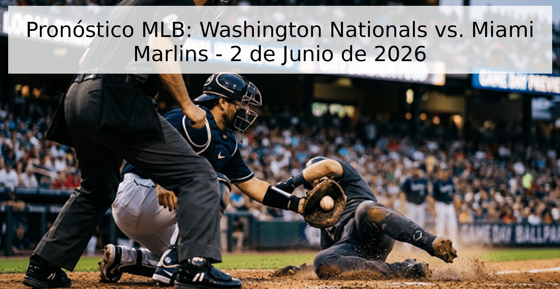 Pronóstico MLB: Washington Nationals vs. Miami Marlins - 2 de Junio de 2026