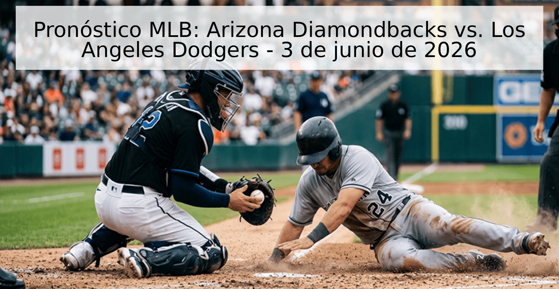 Pronóstico MLB: Arizona Diamondbacks vs. Los Angeles Dodgers - 3 de junio de 2026