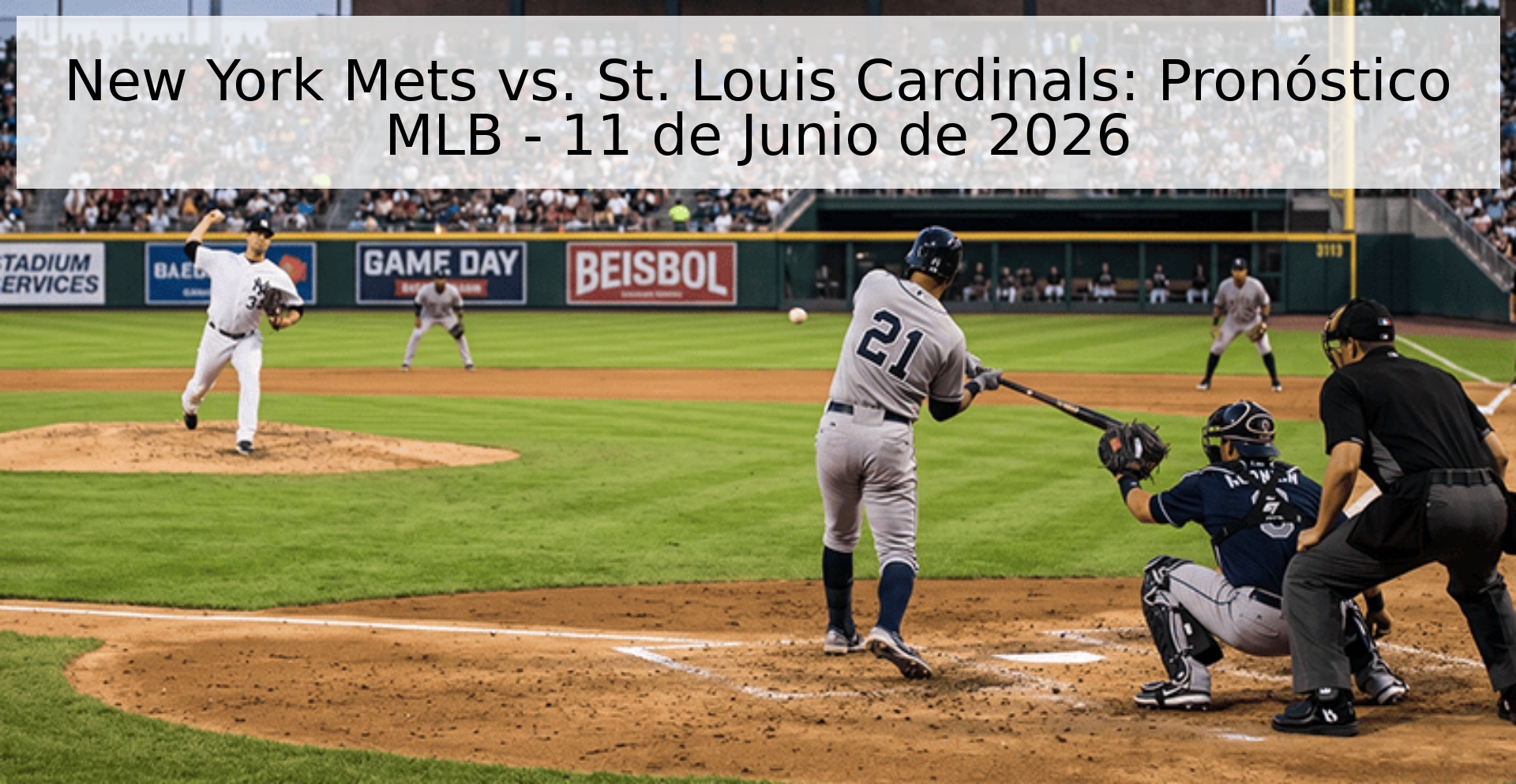 New York Mets vs. St. Louis Cardinals: Pronóstico MLB - 11 de Junio de 2026