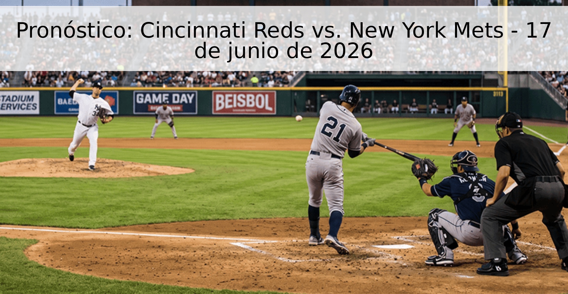 Pronóstico: Cincinnati Reds vs. New York Mets - 17 de junio de 2026 Pronóstico: Cincinnati Reds vs. New York Mets - 17 de junio de 2026