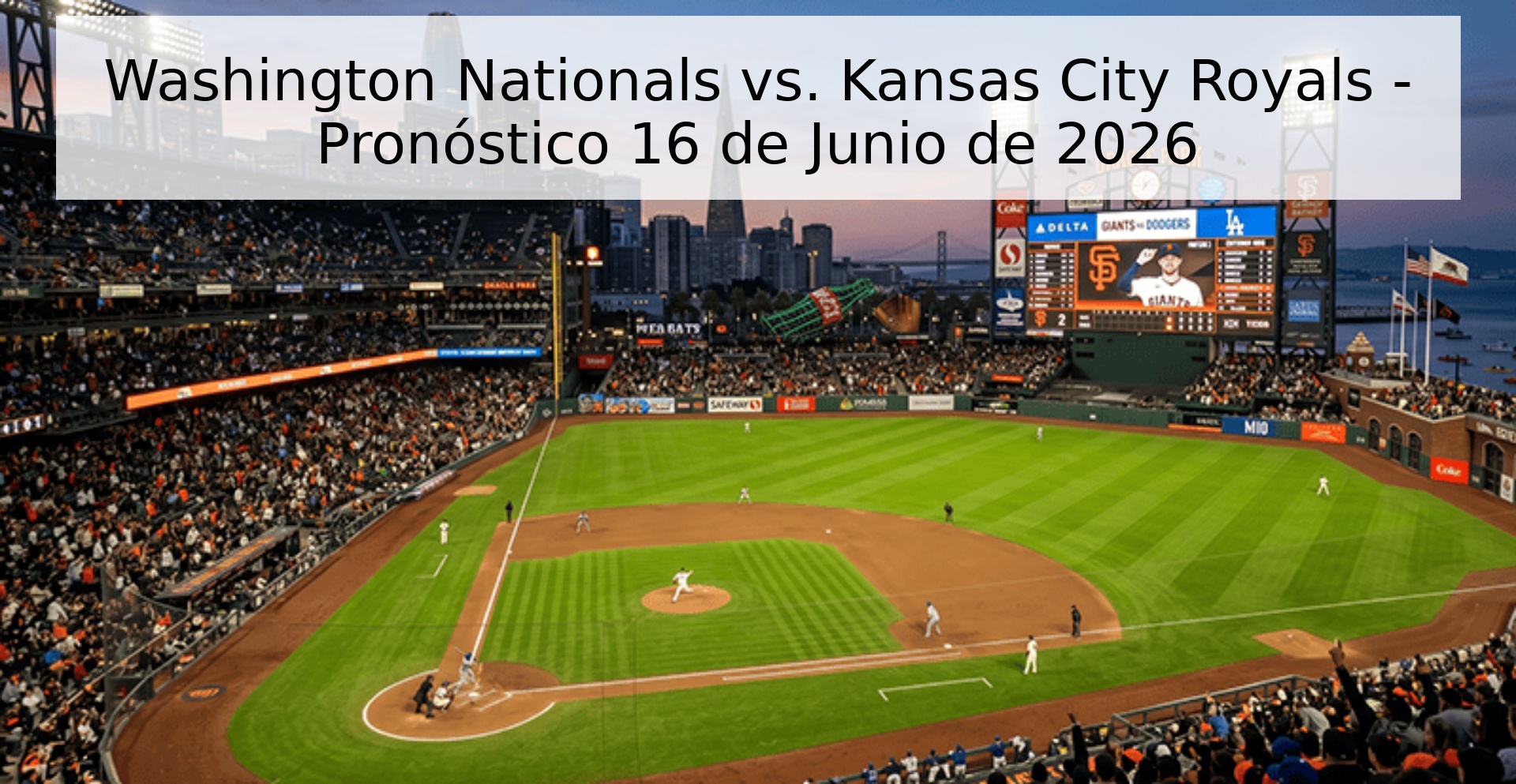 Washington Nationals vs. Kansas City Royals - Pronóstico 16 de Junio de 2026
