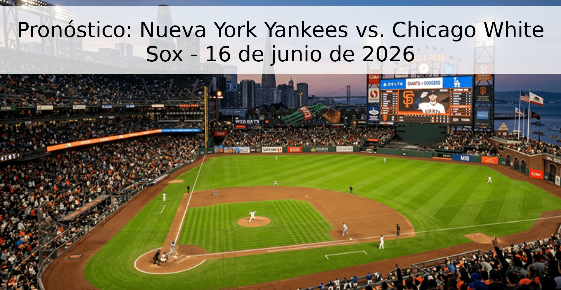 Pronóstico: Nueva York Yankees vs. Chicago White Sox - 16 de junio de 2026 Pronóstico: Nueva York Yankees vs. Chicago White Sox - 16 de junio de 2026