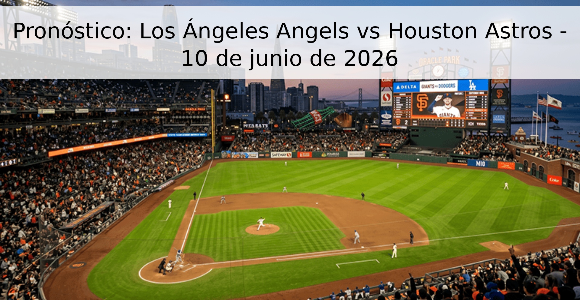 Pronóstico: Los Ángeles Angels vs Houston Astros - 10 de junio de 2026