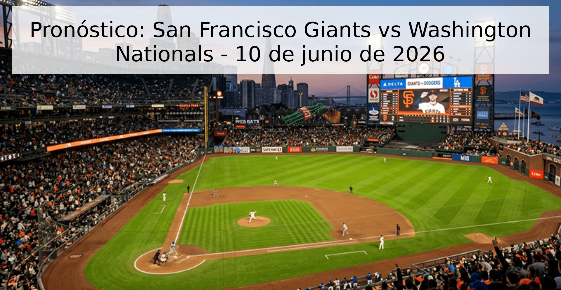 Pronóstico: San Francisco Giants vs Washington Nationals - 10 de junio de 2026