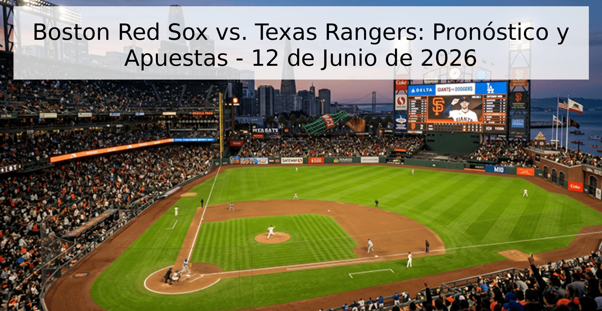 Boston Red Sox vs. Texas Rangers: Pronóstico y Apuestas - 12 de Junio de 2026 Boston Red Sox vs. Texas Rangers: Pronóstico y Apuestas - 12 de Junio de 2026
