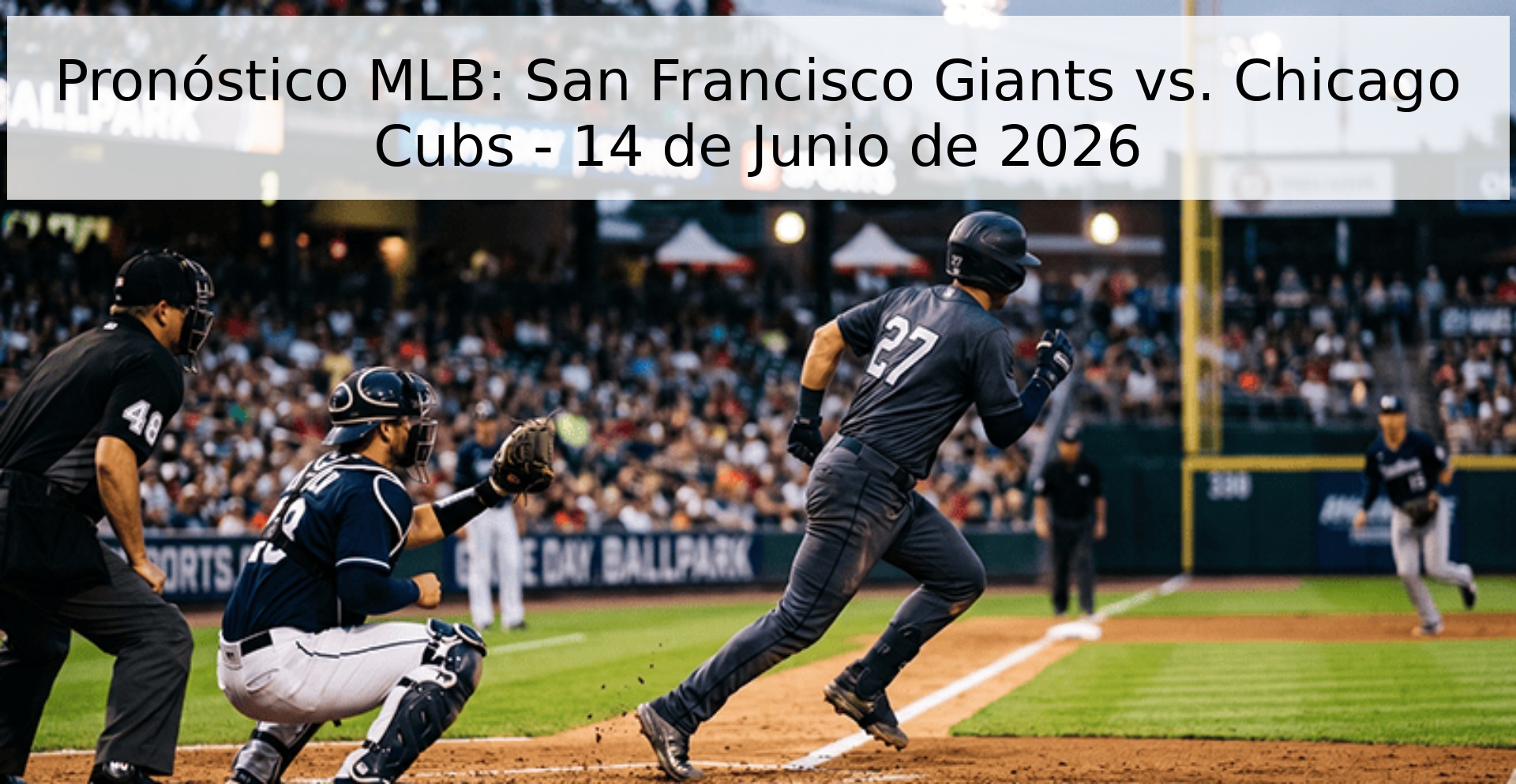 Pronóstico MLB: San Francisco Giants vs. Chicago Cubs - 14 de Junio de 2026