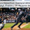 Pronóstico Deportivo: Oakland Athletics vs. Pittsburgh Pirates – 16 de Junio de 2026
