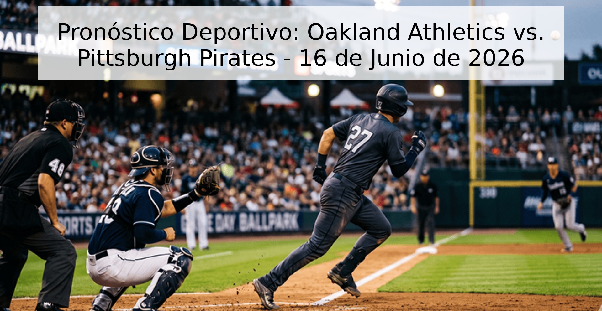 Pronóstico Deportivo: Oakland Athletics vs. Pittsburgh Pirates - 16 de Junio de 2026