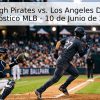 Pittsburgh Pirates vs. Los Angeles Dodgers: Pronóstico MLB – 10 de Junio de 2026