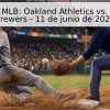 Pronóstico MLB: Oakland Athletics vs. Milwaukee Brewers – 11 de junio de 2026
