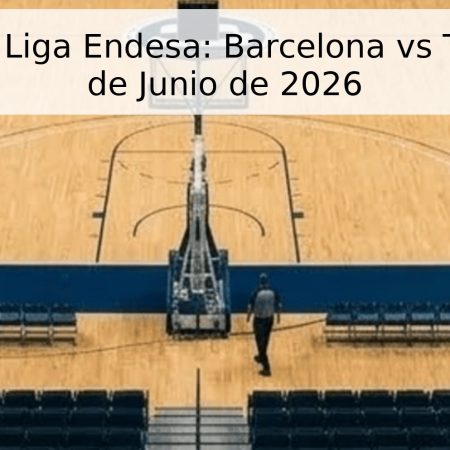 Pronóstico Liga Endesa: Barcelona vs Tenerife – 9 de Junio de 2026