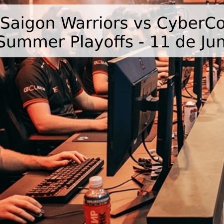 Pronóstico: Saigon Warriors vs CyberCore Esports – VCS 2026 Summer Playoffs – 11 de Junio de 2026