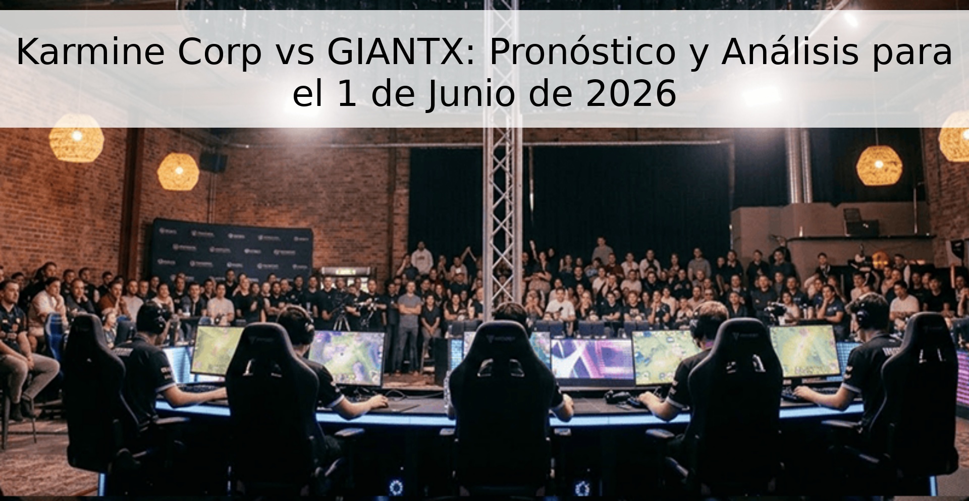 Karmine Corp vs GIANTX: Pronóstico y Análisis para el 1 de Junio de 2026