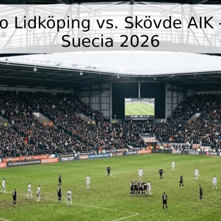 Pronóstico Lidköping vs. Skövde AIK – Copa de Suecia 2026