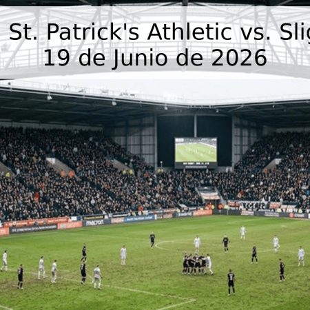 Pronóstico: St. Patrick’s Athletic vs. Sligo Rovers – 19 de Junio de 2026