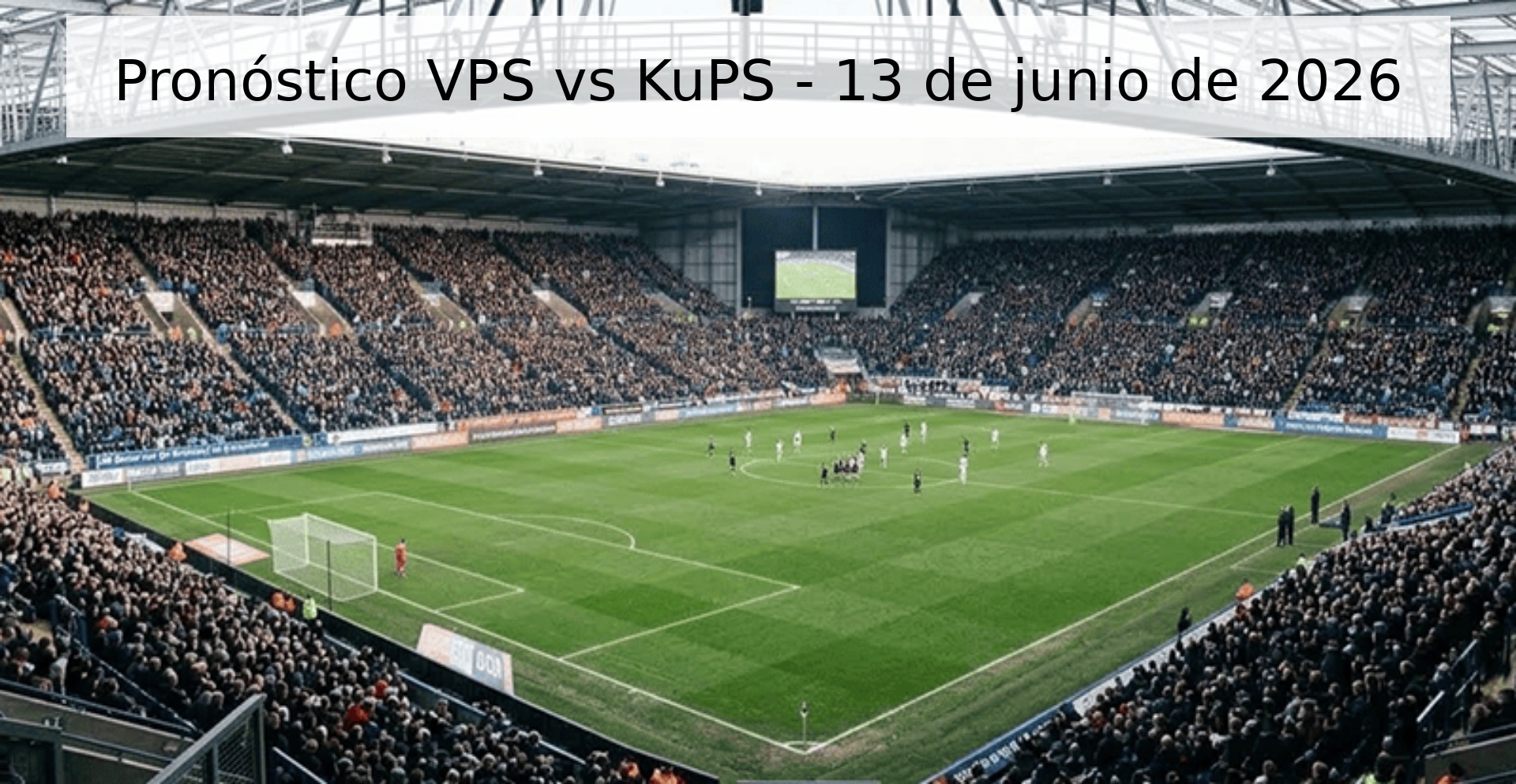 Pronóstico VPS vs KuPS - 13 de junio de 2026 Pronóstico VPS vs KuPS - 13 de junio de 2026