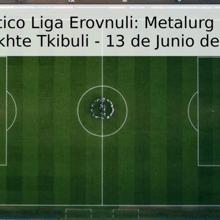 Pronóstico Liga Erovnuli: Metalurg Rust vs Mesakhte Tkibuli – 13 de Junio de 2026