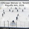 Pronóstico: Chicago Wolves vs. Toronto Marlies – Playoffs AHL 2026